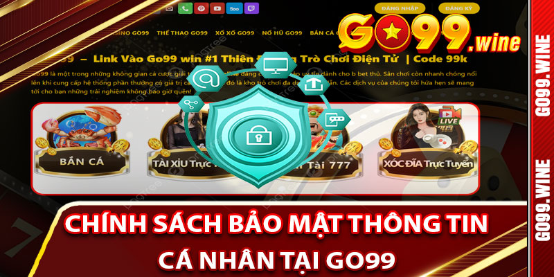 Chính Sách Bảo Mật Thông Tin Cá Nhân Tại Go99