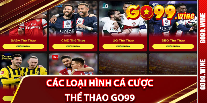 Các Loại Hình Cá Cược Trên Thể Thao Go99