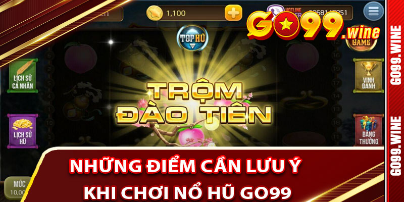 Những Điểm Cần Lưu Ý Khi Chơi Nổ Hũ Go99